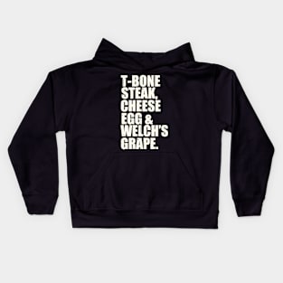 Guest Check - T-Bone Steak, Cheese Eggs, Welch's Grape Kids Hoodie